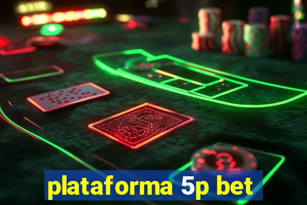 plataforma 5p bet